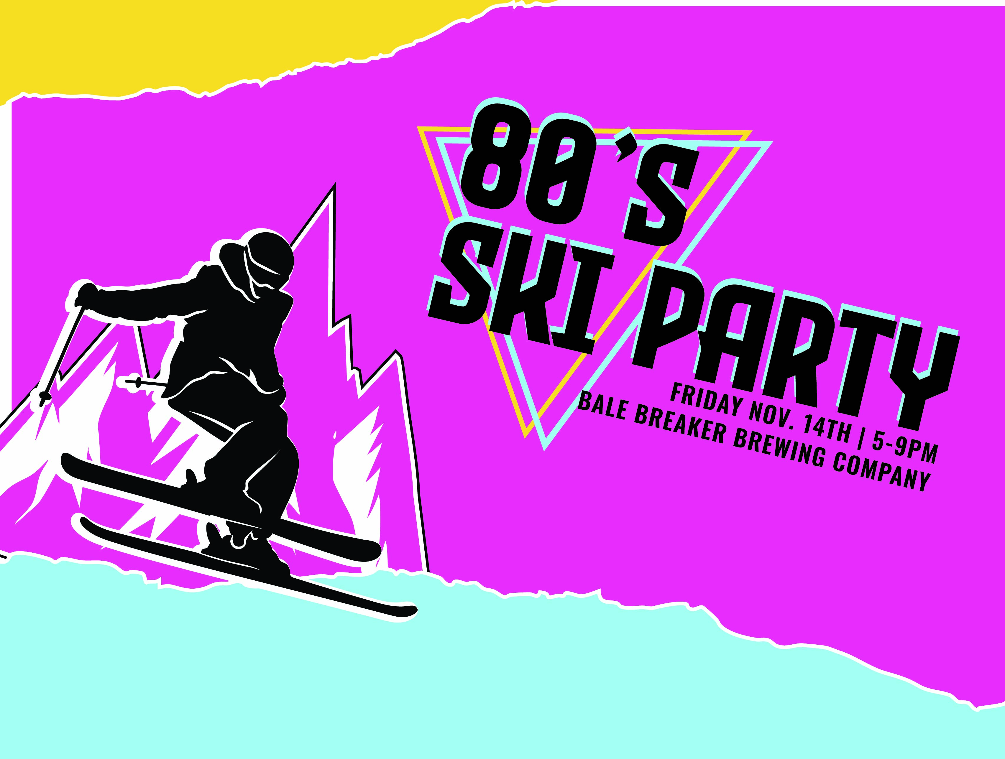 80's Ski Party @ Bale Breaker